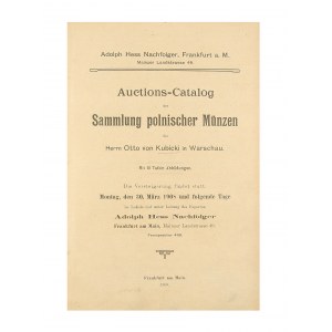 Adolph Hess Nachf. katalog aukcyjny, Catalog Sammlung polnischer Münzen Herrn Otto von Kubicki in Warschau, Frankfurt, 30 marca 1908