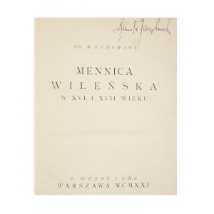 Marian Gumowski, Mennica Wileńska w XVI i XVII wieku, Tom II, Warszawa 1921