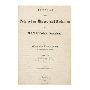 Katalog aukcyjny, Mathy, Catalog der polnischen Münzen und Medaillen der Mathy’schen Sammlung, Gdańsk 2 sierpnia 1858