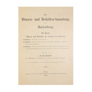 Emil Bahrfeldt, Die Münzen und Medaillen-Sammlung in der Marienburg, Tom III, Gdańsk 1906