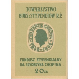 Towarzystwo Burs i Stypendiów R.P. - Fundusz stypendialny im. Fryderyka Chopina, 20 zł, 1949.