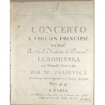Feliks Janiewicz - 1st Concerto for First Violin, dedicated to H.R.H. Princess Lubomirska, née Princess Czartoryska, First Violin, ca. 1788.