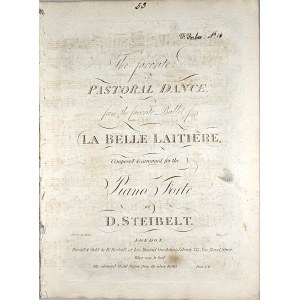 Steibelt Daniel - The Celebrated Tambourine Dance, Performed by Madame Pariston, in the Ballet of La Belle Laitiere, Londyn, Birchall, ok. 1800.