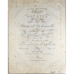 Onslow, Georges—Three Sonatas for Piano and Cello, Paris, Schlesinger, ca. 1840.
