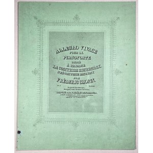 Chopin Fryderyk - 51-1-HO Allegro Vivace pour le Pianoforte dedie a Madame la Comtesse Esterhazy nee Comtesse Bathyany, Lipsk, Hofmeister, ok. 1850.