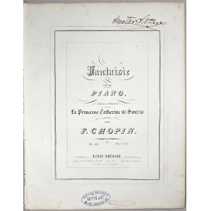 Chopin Fryderyk - 49-1b-Sm Fantaisie POUR PIANO, dediee a Madame La Princesse Catherine de Sonzzo, Paryż, Schlesinger, z l. 1846-1859.