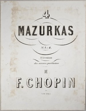 Chopin Fryderyk - 67-1a-COM 4 MAZURKAS No. 1 a 4, 2e. Livraison des oeuvres posthumes, Paryż, Campagnie Musicale, 1858-1859.