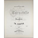 Fryderyk Chopin - 43-1g-SCHU, to my friend Auguste Gathy. Tarantella for Pianoforte, ca. 1860.