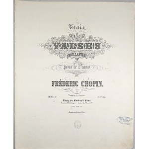 Chopin Fryderyk - [34/1-3-B&H] Trois VALSES BIRLLANTES pour le Piano, ok. 1858.