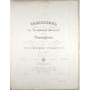 Chopin Fryderyk - VGNA-1-HAc VARIATIONS sur un Air national allemand por le Pianoforte, 1851.