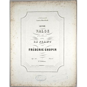 Fryderyk Chopin - [18-2-LE] e Mademoiselle Laura Horsford GRANDE VALSE Brillante PER PIANOFORTE, 1850 circa.