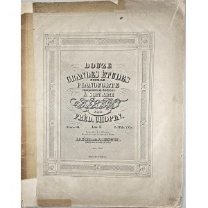 Chopin Fryderyk - 10/7-12-3-KI DOUZE GRANDES ÉTUDES POUR LE PIANOFORTE composées et dédiées À SON AMI F. LISZT, 1850-1860.