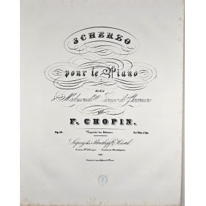Chopin Fryderyk - 54-1-B&H SCHERZO pour le Piano dédié à Mademoiselle Jeanne de Caraman, 1843-1865.