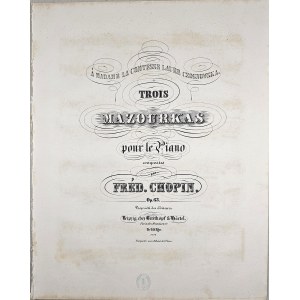 Chopin Fryderyk - 63-2-B&H À MADAME LA COMTESSE LAURE CZOSNOWSKA. TROIS MAZOURKAS pour le Piano, 1862.