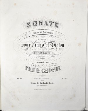 Chopin Fryderyk - 65-1a-B&H SONATE pour Piano et Violoncelle arrangée pour Piano et Violon par FERD. DAVID, 1850.