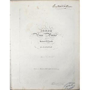 Chopin Fryderyk - 1-1-Sm RONDO Pour LE Piano dédié à Madame de Linde 1836-1860.