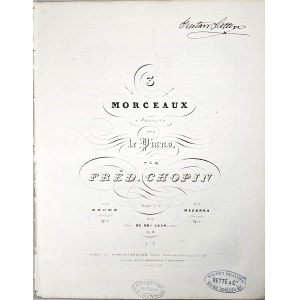 Chopin Fryderyk - 5-1-SC 3 MORCEAUX Favoris POUR le Piano, Paryż, Schnenberger, 1843-1860.