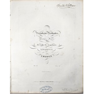 Chopin Fryderyk - 12-1-Sm Variations Brillantes POUR LE Piano-Forte sur la Ronde favorite Je vends des Scapulaires de LUDOVIC dédiées à Ml.le Emma Horsford. Paryż, Schlesinger, 1833-1856.