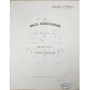 CHopin Fryderyk - 32-1-Sm DEUX NOCTURNES Pour Piano DÉDIÉS à Madame la Baronne de Billing NÉE DE COURBONNE, Paryż, Schlesinger, 1837-1860.