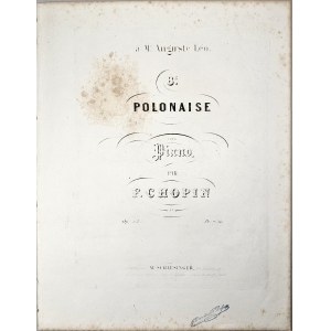 Chopin Fryderyk - 53-1a-Sm à Mr. Auguste Léo. 8E. POLONAISE POUR Piano, Paryż, Schlesinger, 1844-1860.