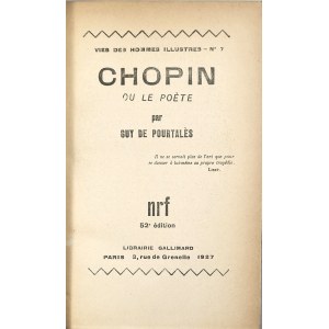 Pourtalès Guy de - Chopin ou le poète. Paris 1927 Librairie Gallimard.
