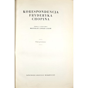 Sydow B. E. - Korespondencja Fryderyka Chopina. T. 1-2. Warszawa 1955 PIW.