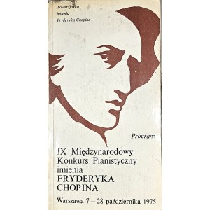 Program IX Międzynarodowego Konkursu Pianistycznego im. Fryderyka Chopina Warszawa 7 - 28 października 1975. Towarzystwo im. Fryderyka Chopina.