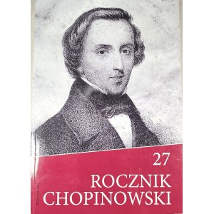 Rocznik Chopinowski. T. 27. Warszawa 2019 Tow. im. Fryderyka Chopina.