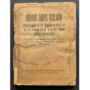 A brief outline of the history of Polish military formations in the East. II Corps, III Corps, 4th Rifle Division, 5th Siberian Division, Caucasus Division. Warsaw [1921].