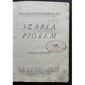 [Drohobych] ROSTWOROWSKI Stanisław - Szablą i piórem. Kraków [1916].