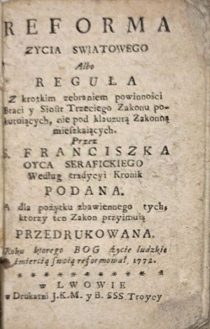 SERAFICKI- REFORMA ZYCIA SWIATOWEGO albo REGUŁA Lwów 1772
