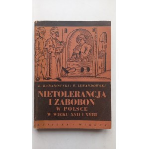 Nietolerancja i zabobon w Polsce w wieku XVII i XVIII Baranowski Lewandowski /m.