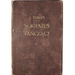 Julian Tuwim - *Socrates Dancing*. Warsaw - Kraków, 1920. Published by J. Mortkowicz. 1st edition.