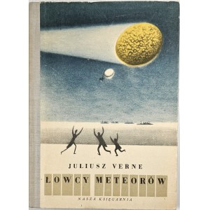 Juliusz Verne - *Meteor Hunters*. Warsaw, 1957, Nasza Księgarnia. Illustrated by Daniel Mróz.