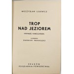 Lisiewicz, Mieczysław – Une piste au bord du lac. Un conte de Naroc. Illustrations de Zbigniew Pronaszko. Cracovie [1938], Księgarnia Powszechna.