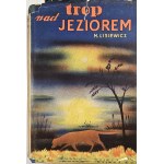 Lisiewicz, Mieczysław – Une piste au bord du lac. Un conte de Naroc. Illustrations de Zbigniew Pronaszko. Cracovie [1938], Księgarnia Powszechna.