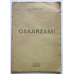 WALDEMAR ŁYSIAK. Oskarżam! W-wa 1993. publishing house Poland Zagrożona. Format 14/20 cm. p. 15. Brochure, publ...