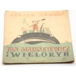 Julian TUWIM Pan Maluskiewicz and the Whale [Jan Marcin Szancer] [illustrations].