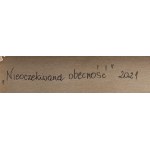 Dominika Stach (ur. 1976, Rybnik), Nieoczekiwana obecność, 2021