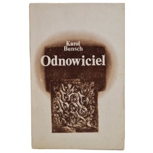 BUNSCH Karol - DIE WIEDERHERSTELLUNG, Hrsg.1984