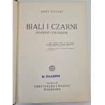 GIŻYCKI Jerzy - BIALI I CZARNI Fragmenty kolonjalne, wyd.1934