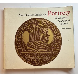 Józef Andrzej Szwagrzyk, Portraits on Polish Coins and Banknotes