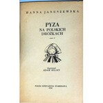 JANUSZEWSKA - PYZA NA POLSKICH DRÓŻKACH ilustr. Kilian wyd.1956r. I wyd. 2T.