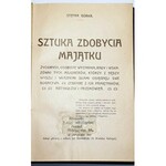 GÓRKA - SZTUKA ZDOBYCIA MAJĄTKU wyd.1913