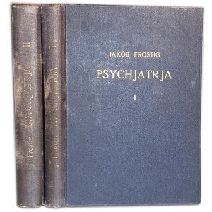 FROSTIG - PSYCHJATRJA t.1-2 wyd. 1933