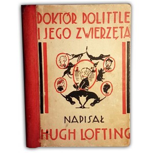 LOFTING- DOKTOR DOLITTLE I JEGO ZWIERZĘTA wyd.1 z 1934r.