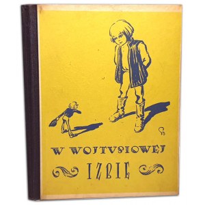 PORAZIŃSKA - W WOJTUSIOWEJ IZBIE ilustracje Bobiński wyd. 1938