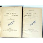 HALECKI- DZIEJE UNII JAGIELLOŃSKIEJ t.1-2 wyd. 1919-20r.
