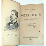 SIENKIEWICZ - OGNIEM I MIECZEM wyd. 1884r. komplet