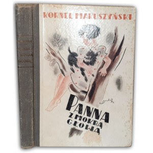 MAKUSZYŃSKI - PANNA Z MOKRĄ GŁOWĄ wyd.1934r. ilustr. HALINA KRUGER